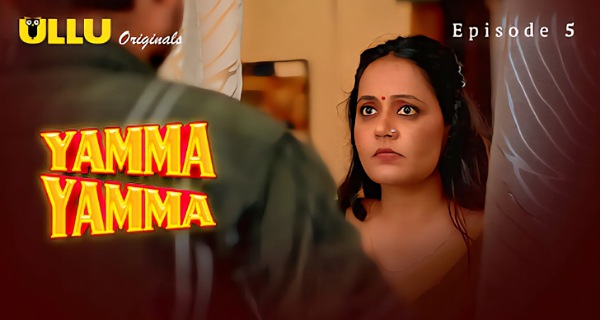 Yamma Yamma 2025 Ullu Hindi Hot Web Series Episode 5