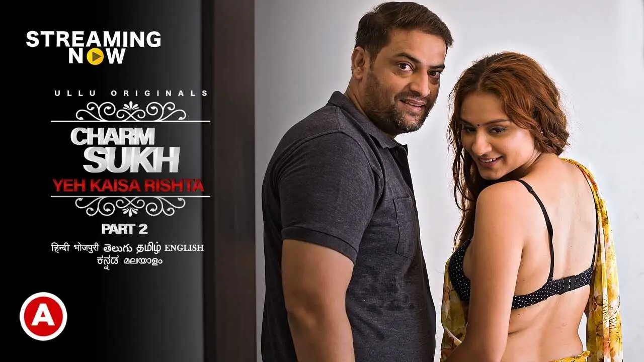 Charmsukh Yeh Kaisa Rishta Part 2 Ullu Originals Hindi Hot Web Series